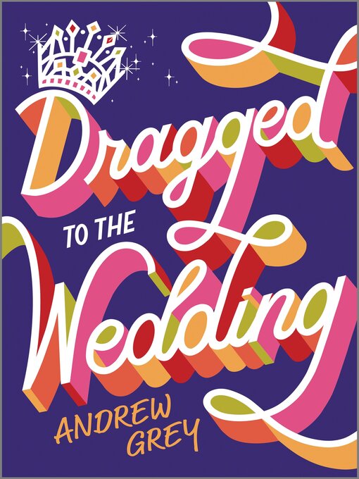 Title details for Dragged to the Wedding by Andrew Grey - Available